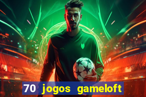 70 jogos gameloft para celular
